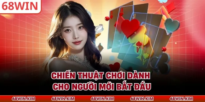 Chiến thuật chơi dành cho người mới bắt đầu