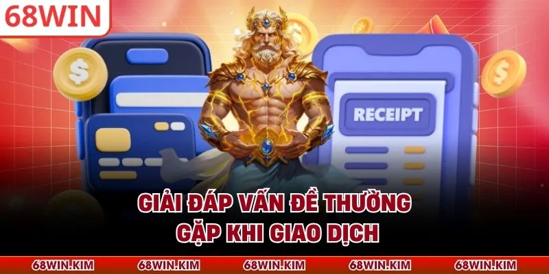 Giải đáp vấn đề thường gặp khi giao dịch